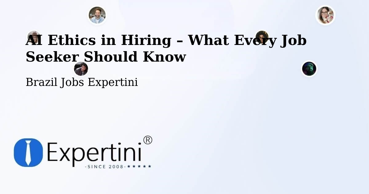 AI Ethics in Recruitment & Hiring – Coroados - Coroados, Brazil Jobs Expertini