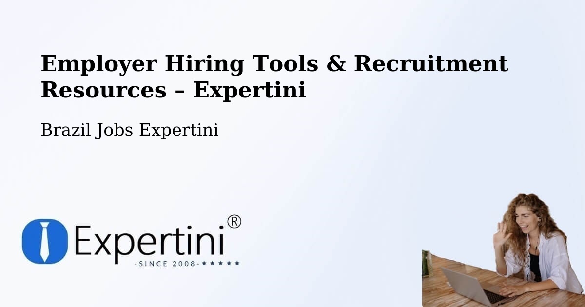 Employer Hiring Tools & Recruitment Resources – Coroados - Coroados, Brazil Jobs Expertini