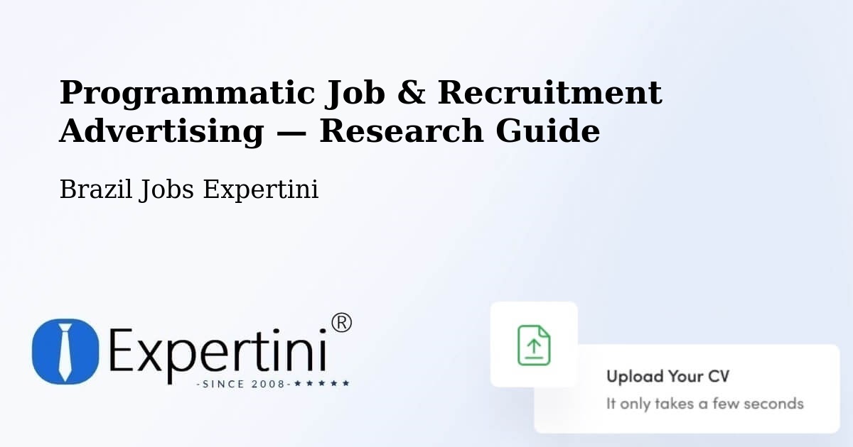 Programmatic Job & Recruitment Advertising — Research Guide – Coroados